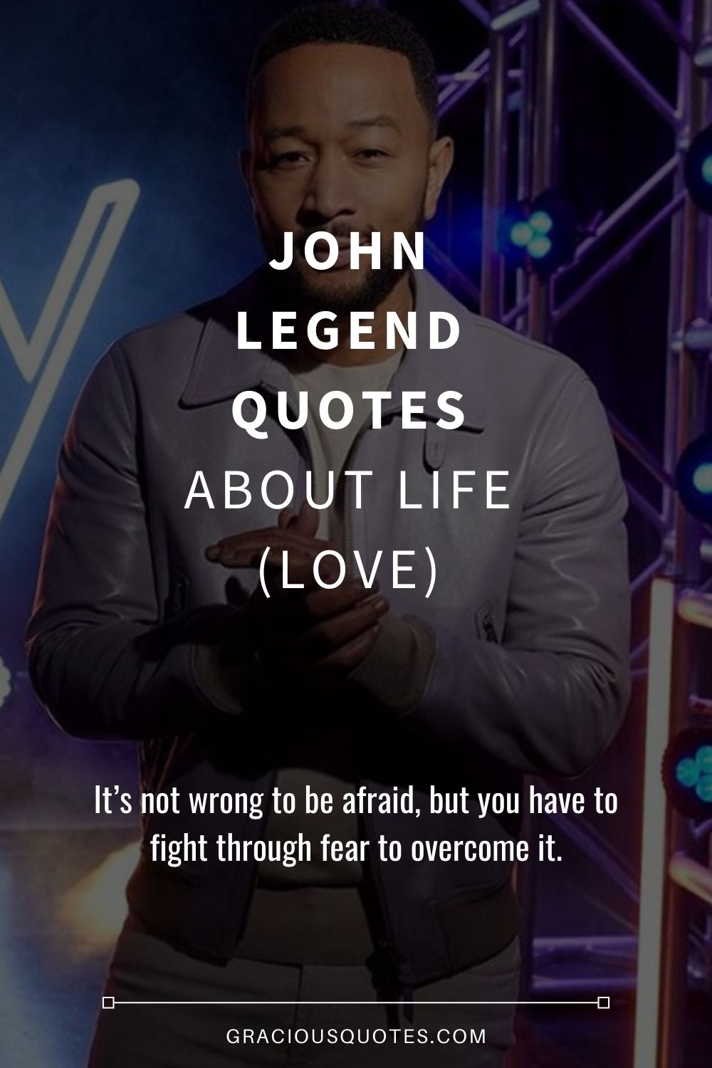 John Legend Quotes About Life (LOVE) - Gracious Quotes