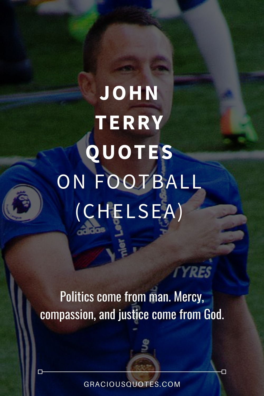 John Terry Quotes on Football (CHELSEA) - Gracious Quotes