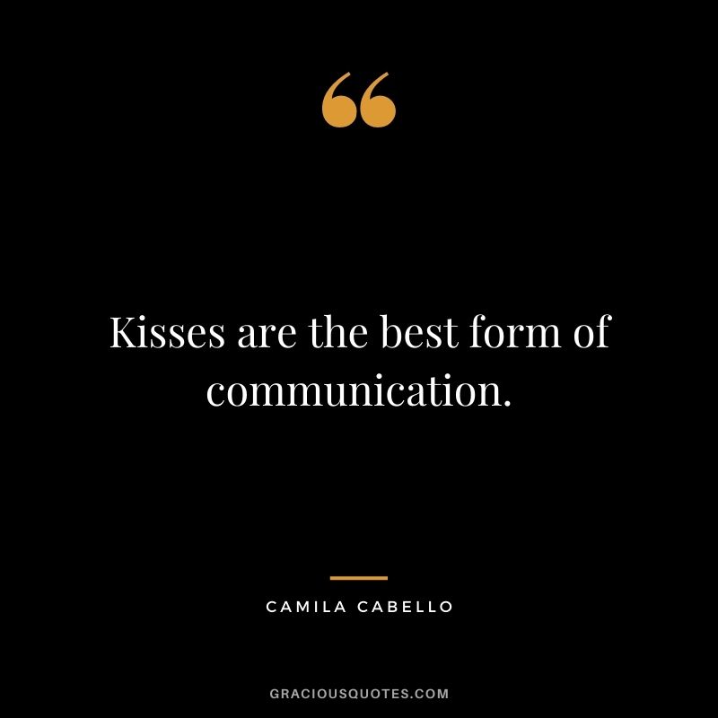 Kisses are the best form of communication.
