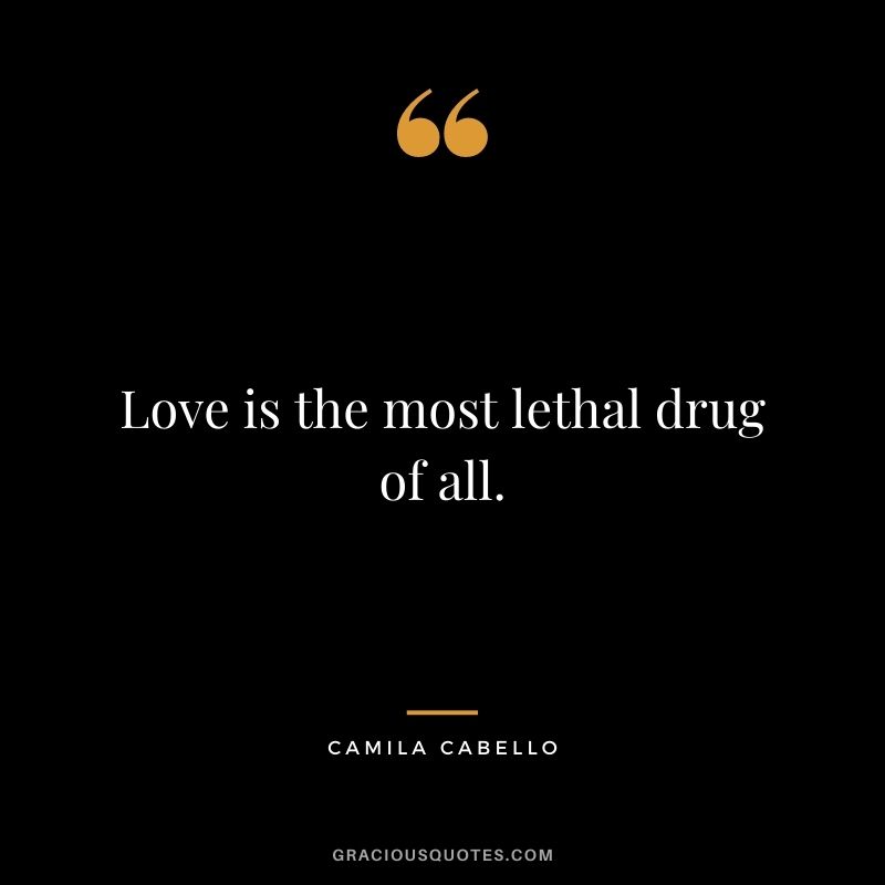 Love is the most lethal drug of all.