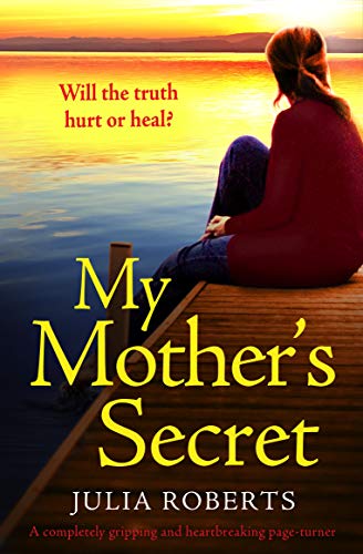 My Mother's Secret: A completely gripping and emotional page-turner