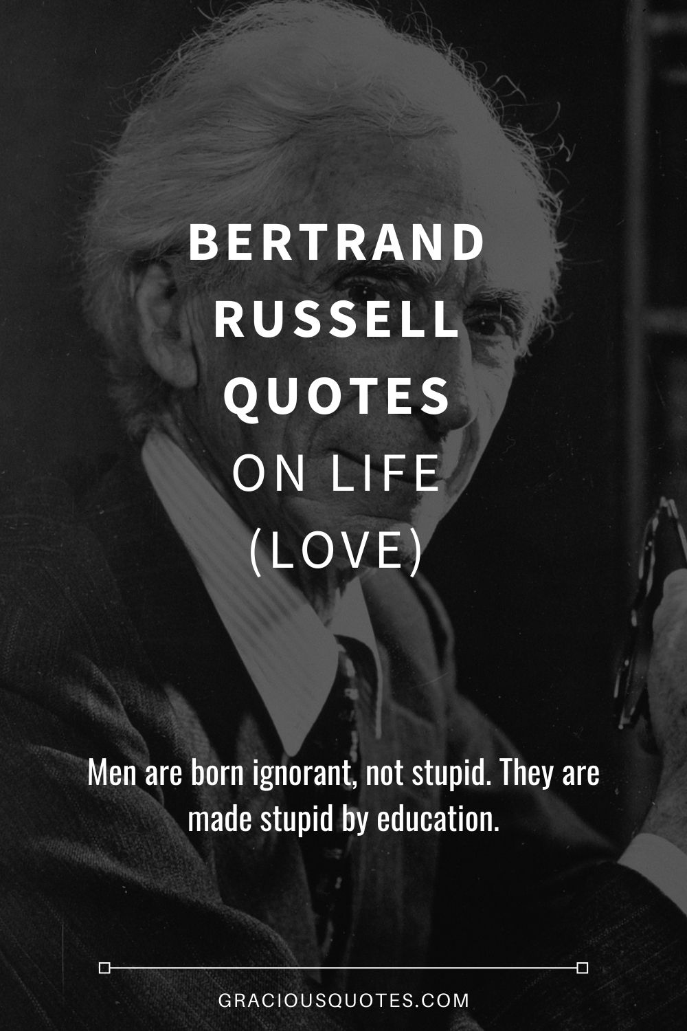 Bertrand Russell Quotes on Life (LOVE) - Gracious Quotes
