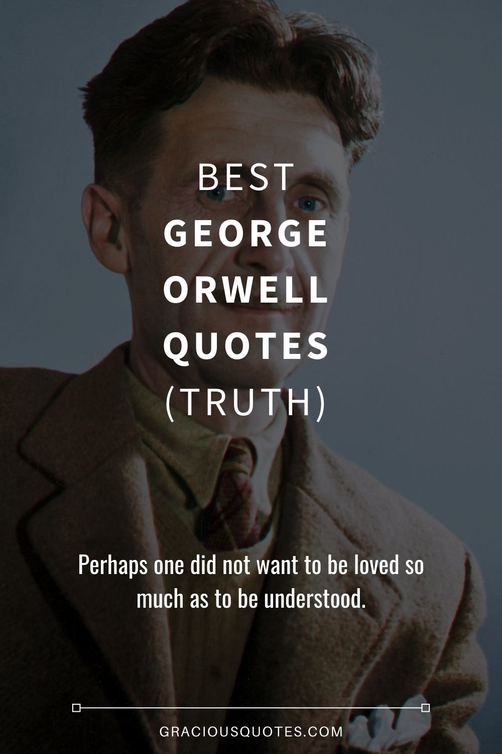 Best George Orwell Quotes (TRUTH) - Gracious Quotes