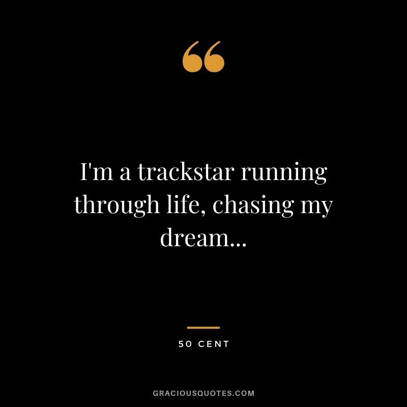 I'm a trackstar running through life, chasing my dream...