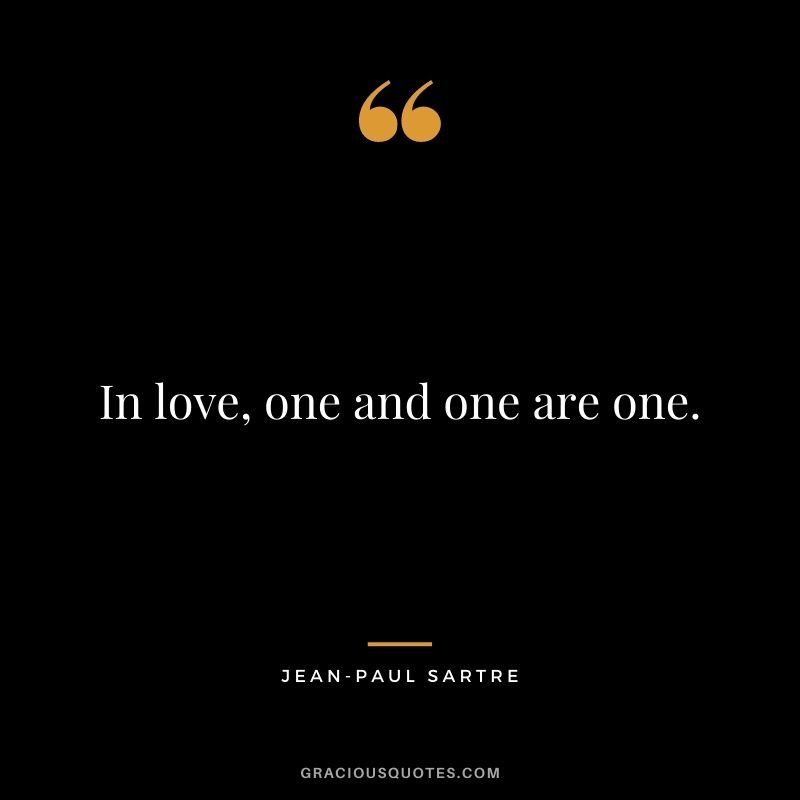 In love, one and one are one.