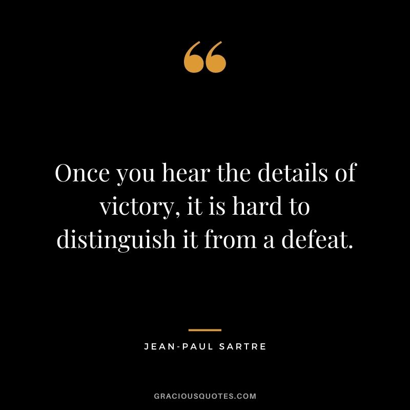 Once you hear the details of victory, it is hard to distinguish it from a defeat.