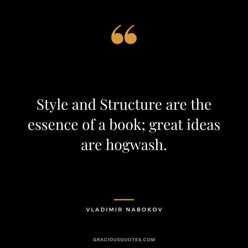 Style and Structure are the essence of a book; great ideas are hogwash.