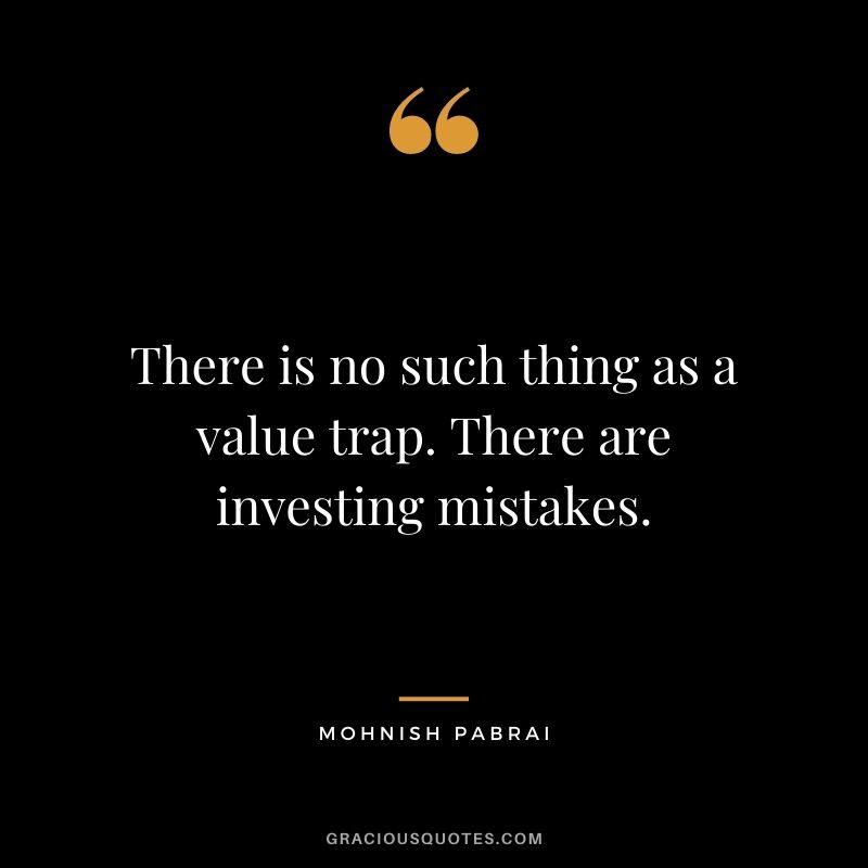 There is no such thing as a value trap. There are investing mistakes.