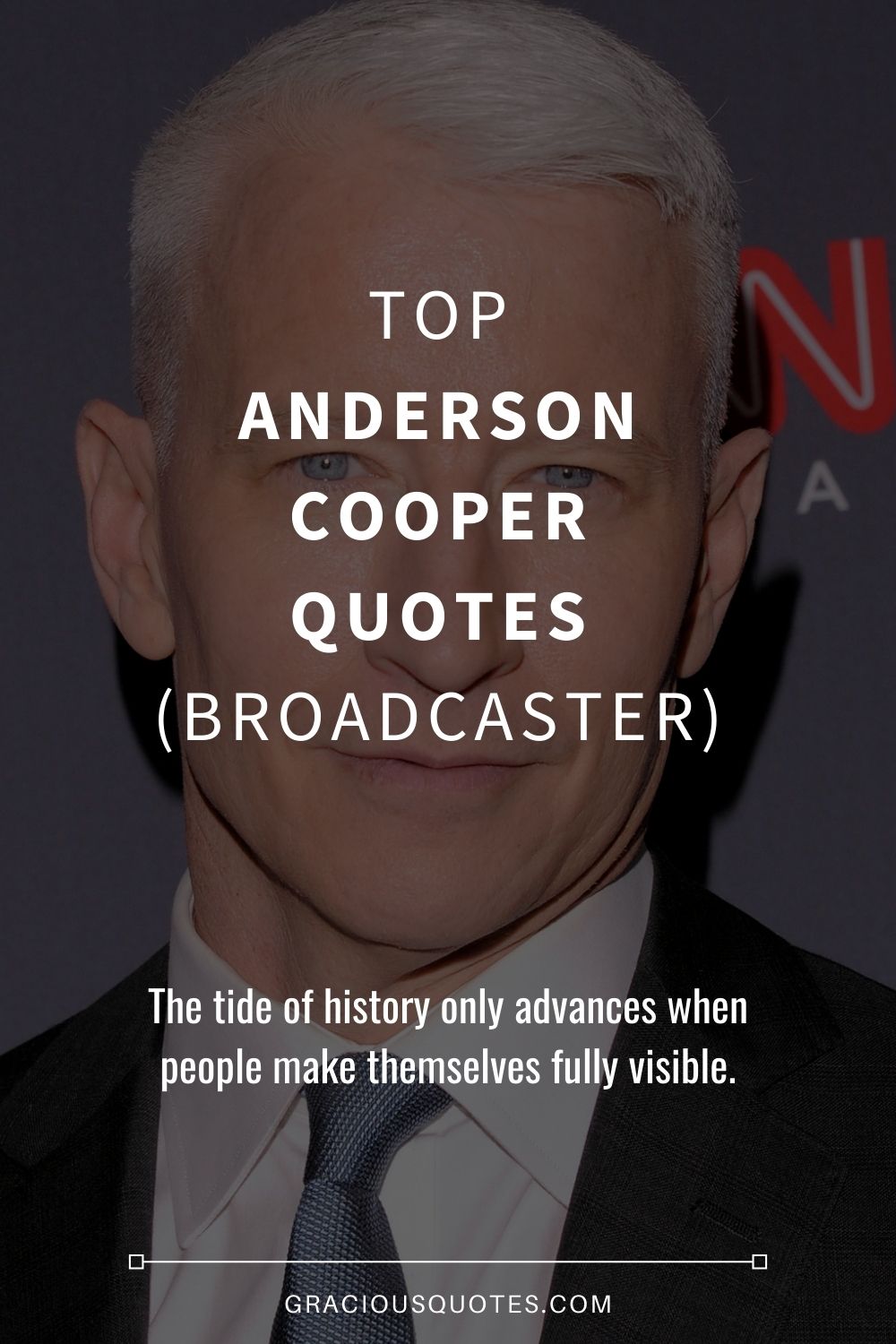 Top Anderson Cooper Quotes (BROADCASTER) - Gracious Quotes