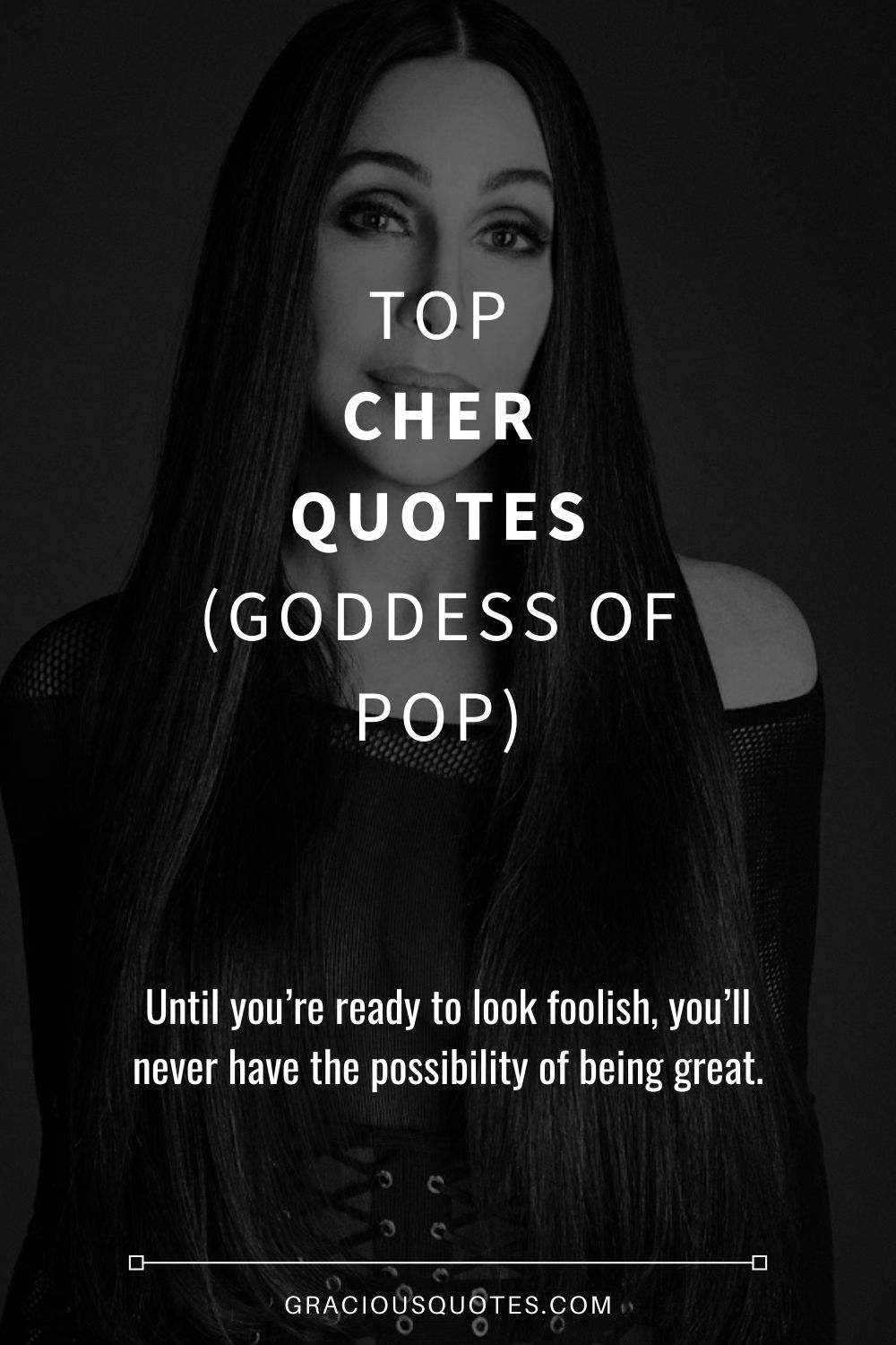 Top Cher Quotes (GODDESS OF POP) - Gracious Quotes