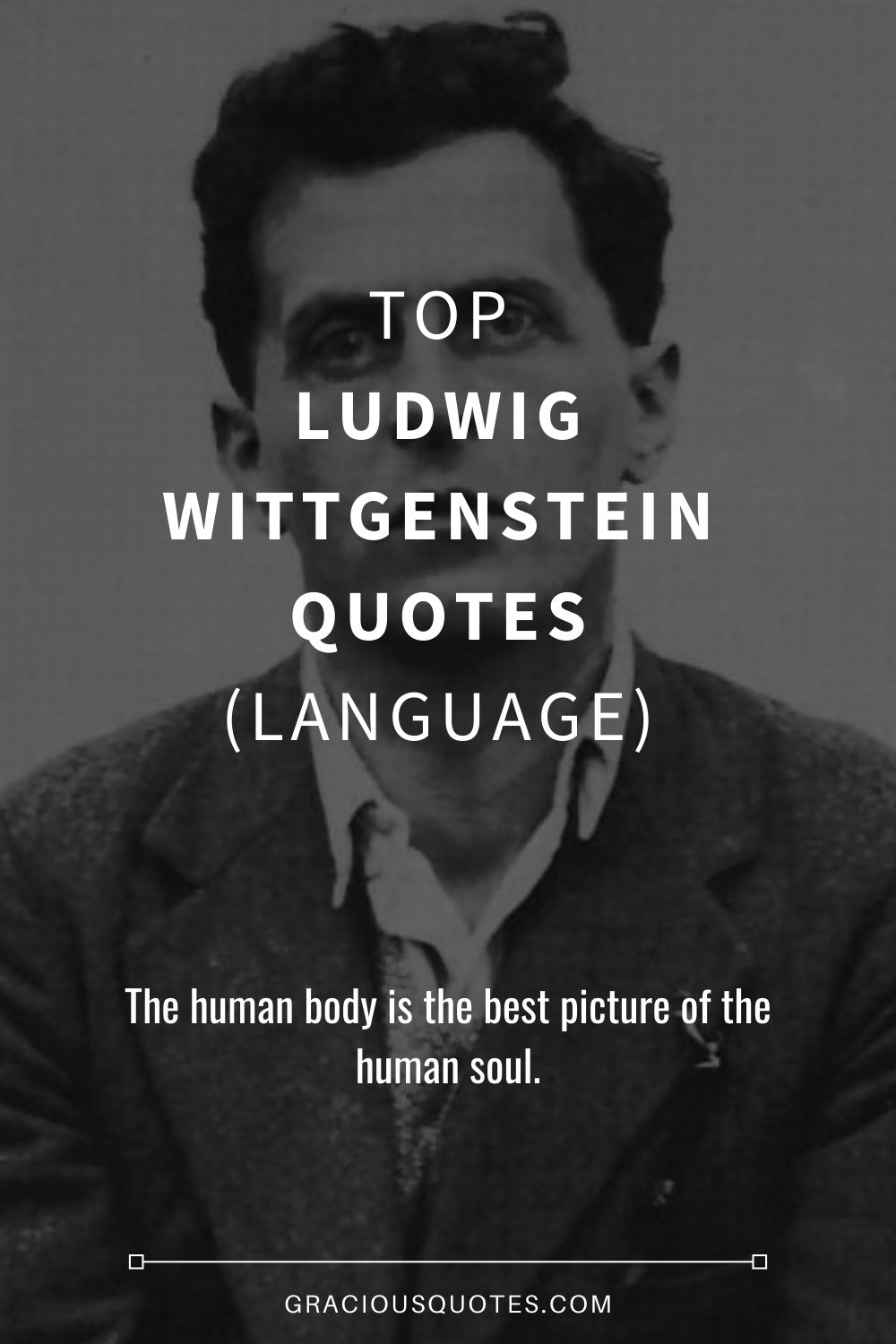 Top Ludwig Wittgenstein Quotes (LANGUAGE) - Gracious Quotes
