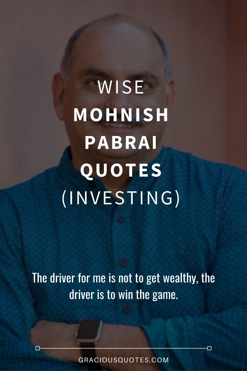 Wise Mohnish Pabrai Quotes (INVESTING) - Gracious Quotes