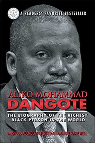 Aliko Mohammad Dangote: The Biography of the Richest Black Person in the World