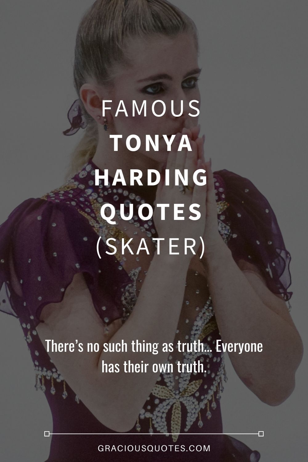 Famous Tonya Harding Quotes (SKATER) - Gracious Quotes