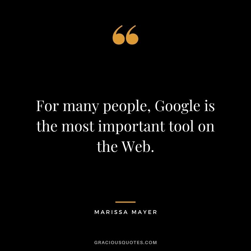 For many people, Google is the most important tool on the Web.
