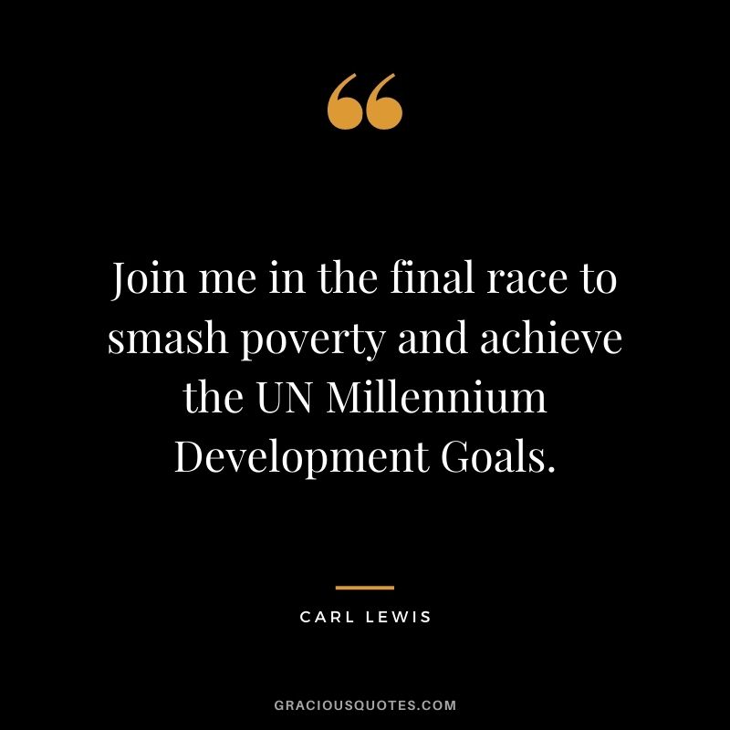 Join me in the final race to smash poverty and achieve the UN Millennium Development Goals.