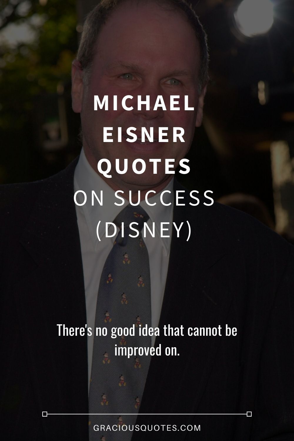 Michael Eisner Quotes on Success (DISNEY) - Gracious Quotes