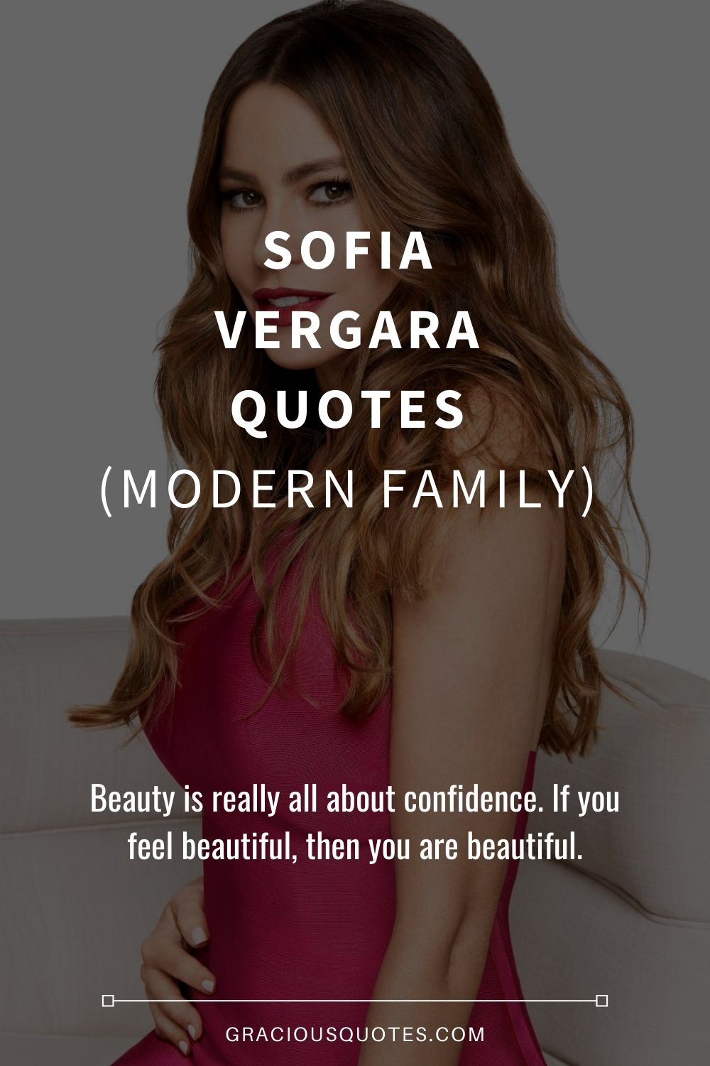 Sofia Vergara Quotes (MODERN FAMILY) - Gracious Quotes