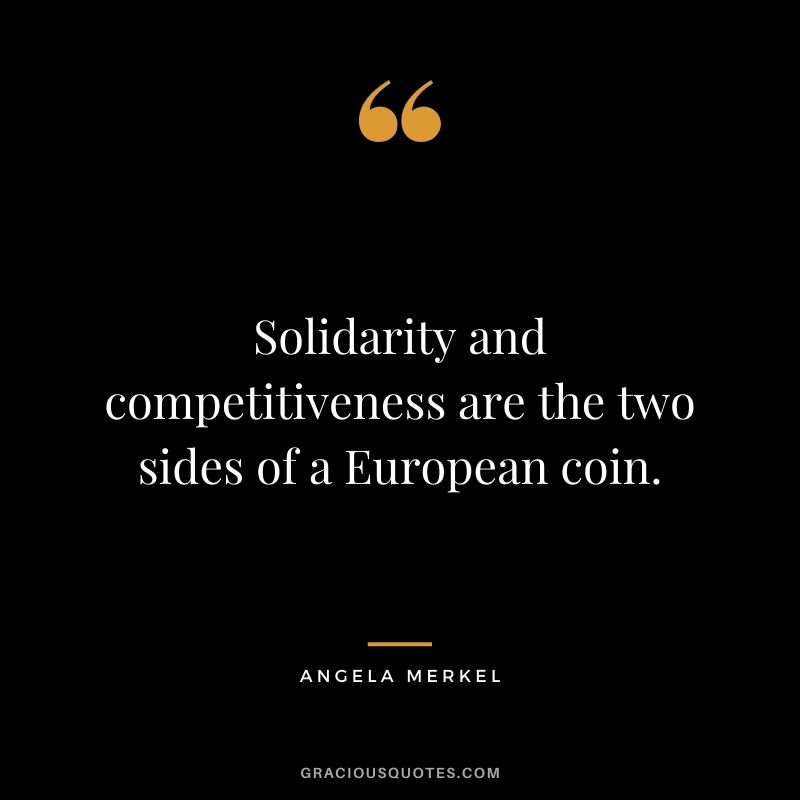 Solidarity and competitiveness are the two sides of a European coin.