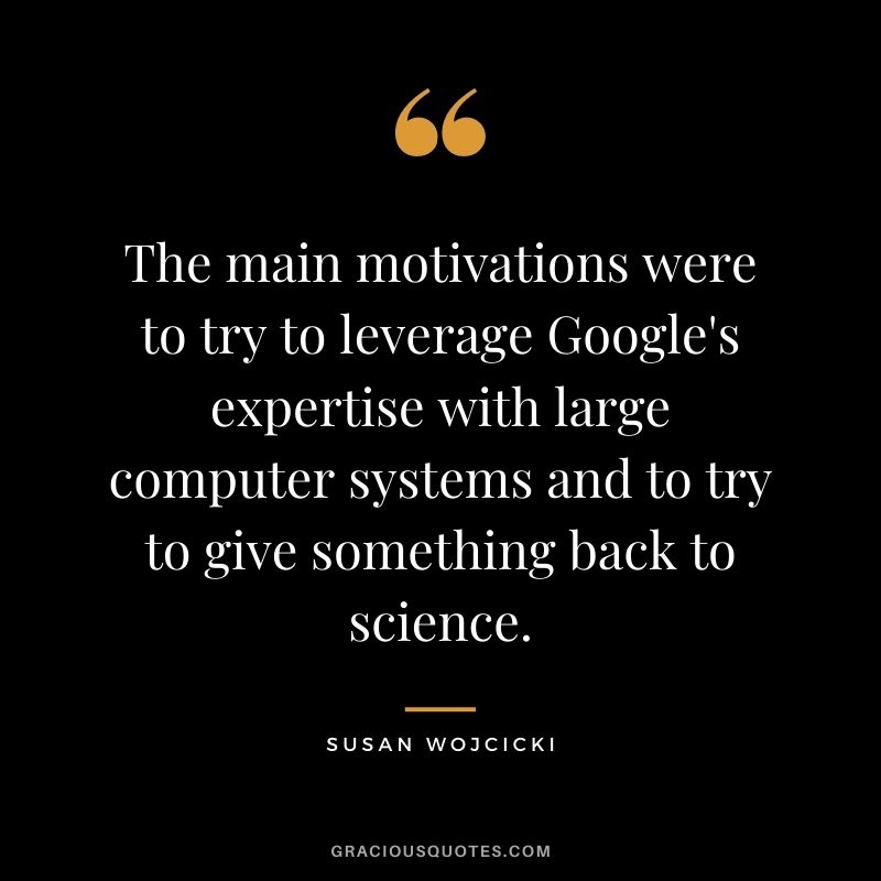 The main motivations were to try to leverage Google's expertise with large computer systems and to try to give something back to science.
