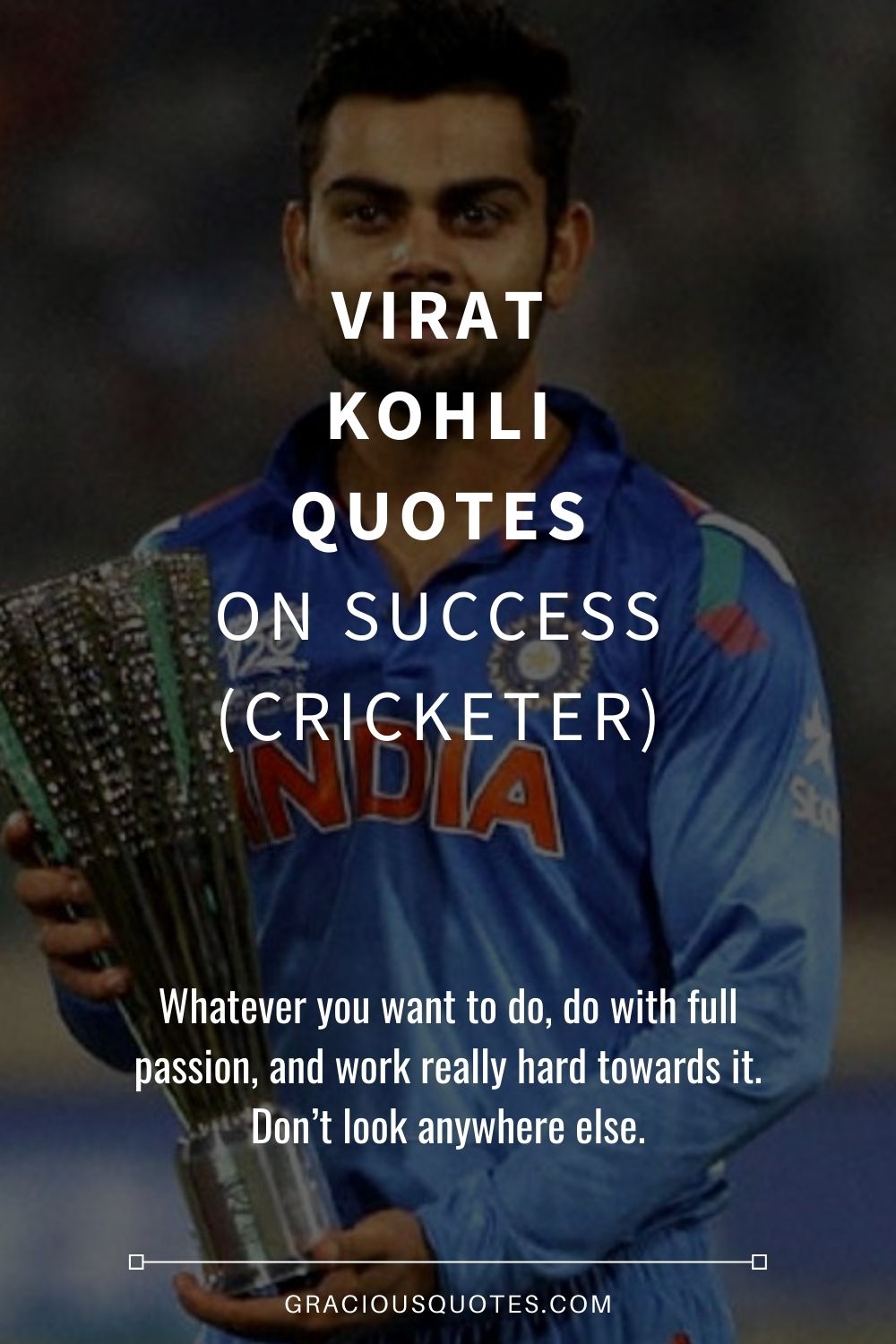 Virat Kohli Quotes on Success (CRICKETER) - Gracious Quotes