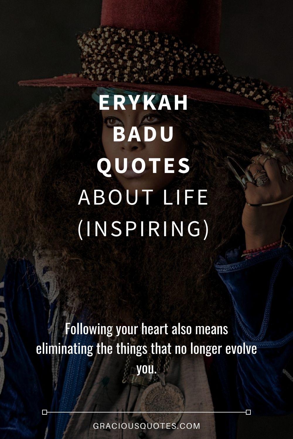Erykah Badu Quotes About Life (INSPIRING) - Gracious Quotes