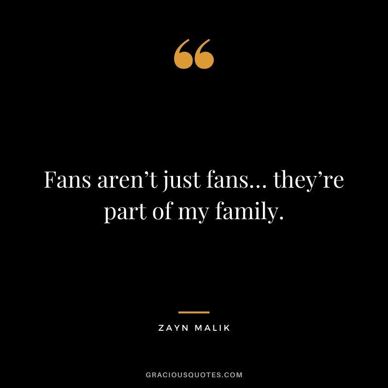 Fans aren’t just fans… they’re part of my family.