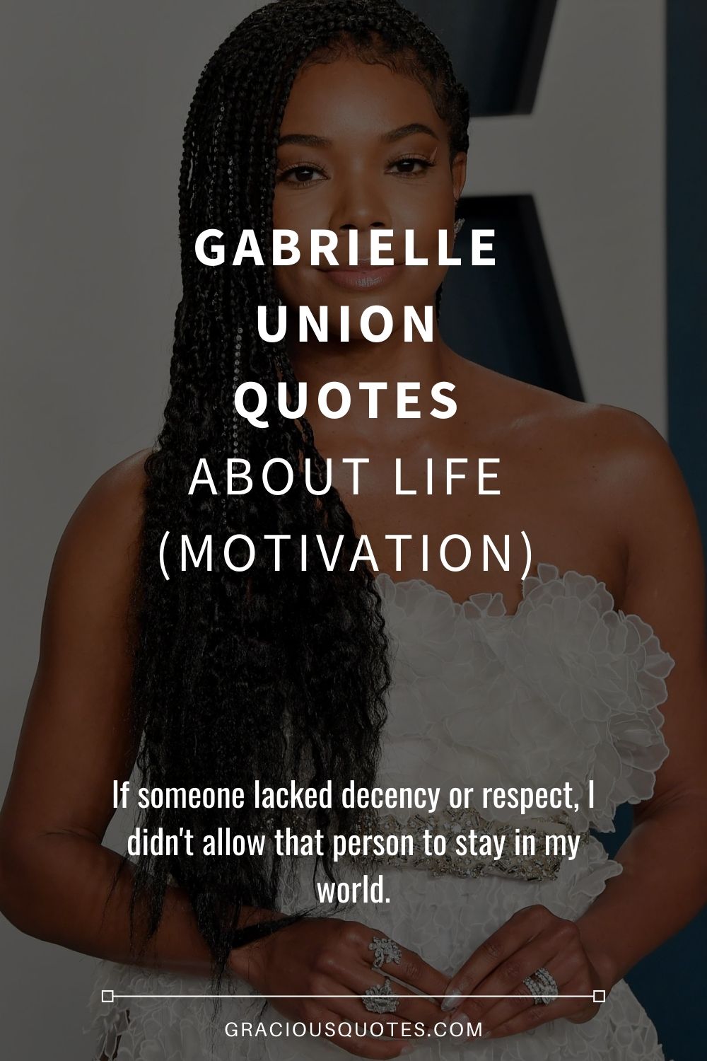Gabrielle Union Quotes About Life (MOTIVATION) - Gracious Quotes