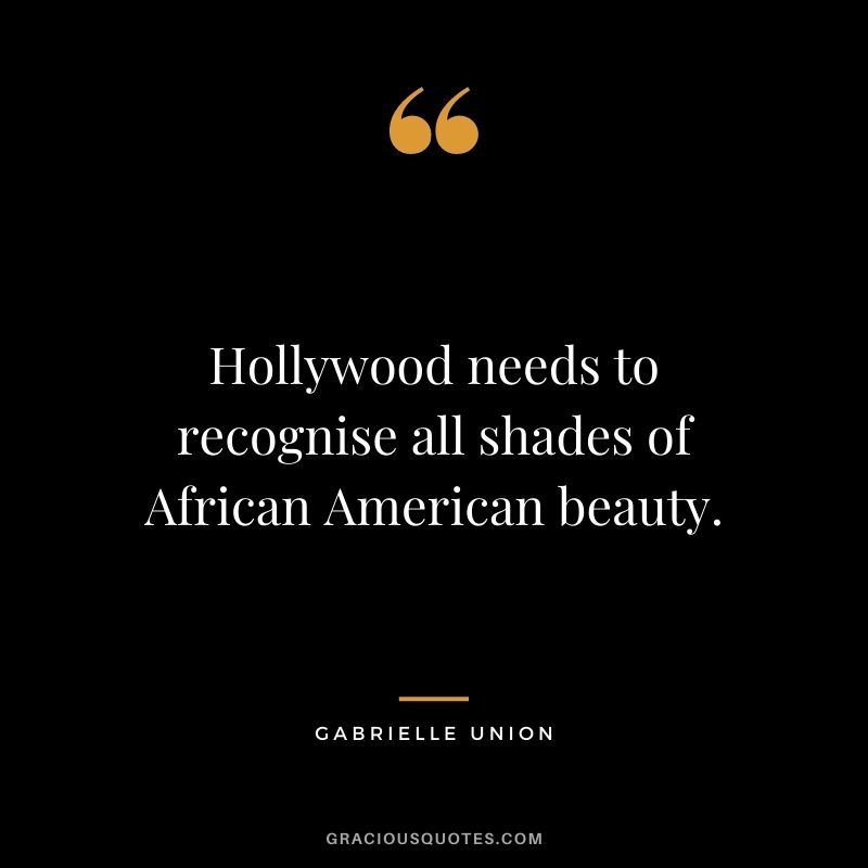 Hollywood needs to recognise all shades of African American beauty.
