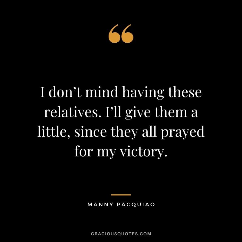 I don’t mind having these relatives. I’ll give them a little, since they all prayed for my victory.