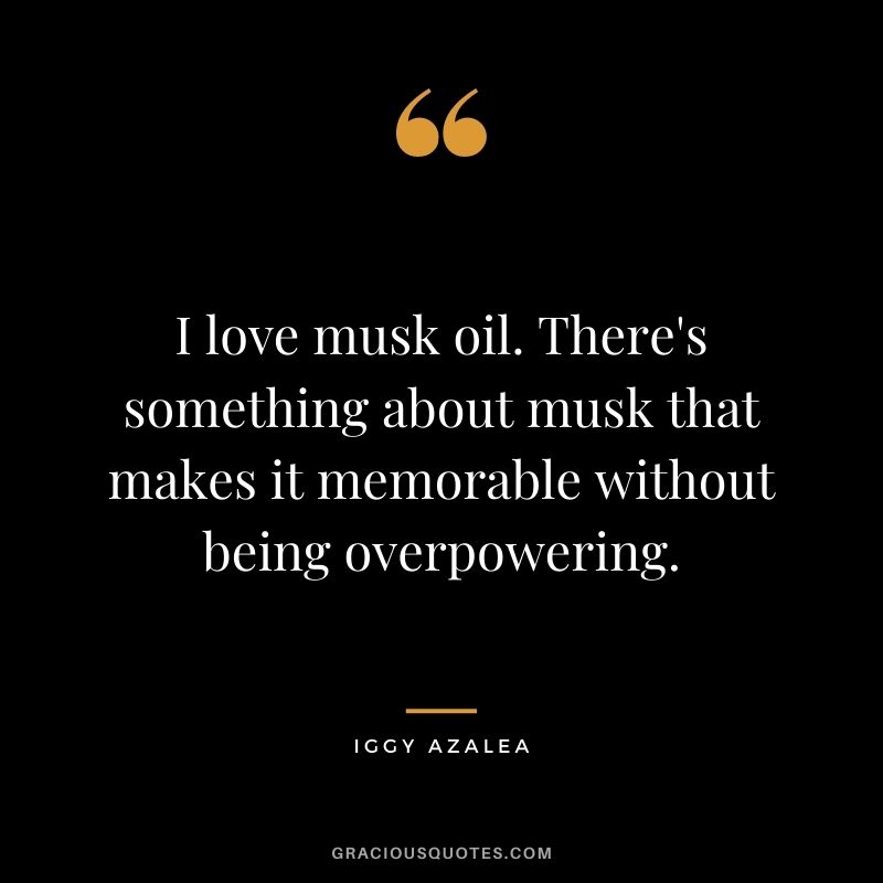 I love musk oil. There's something about musk that makes it memorable without being overpowering.