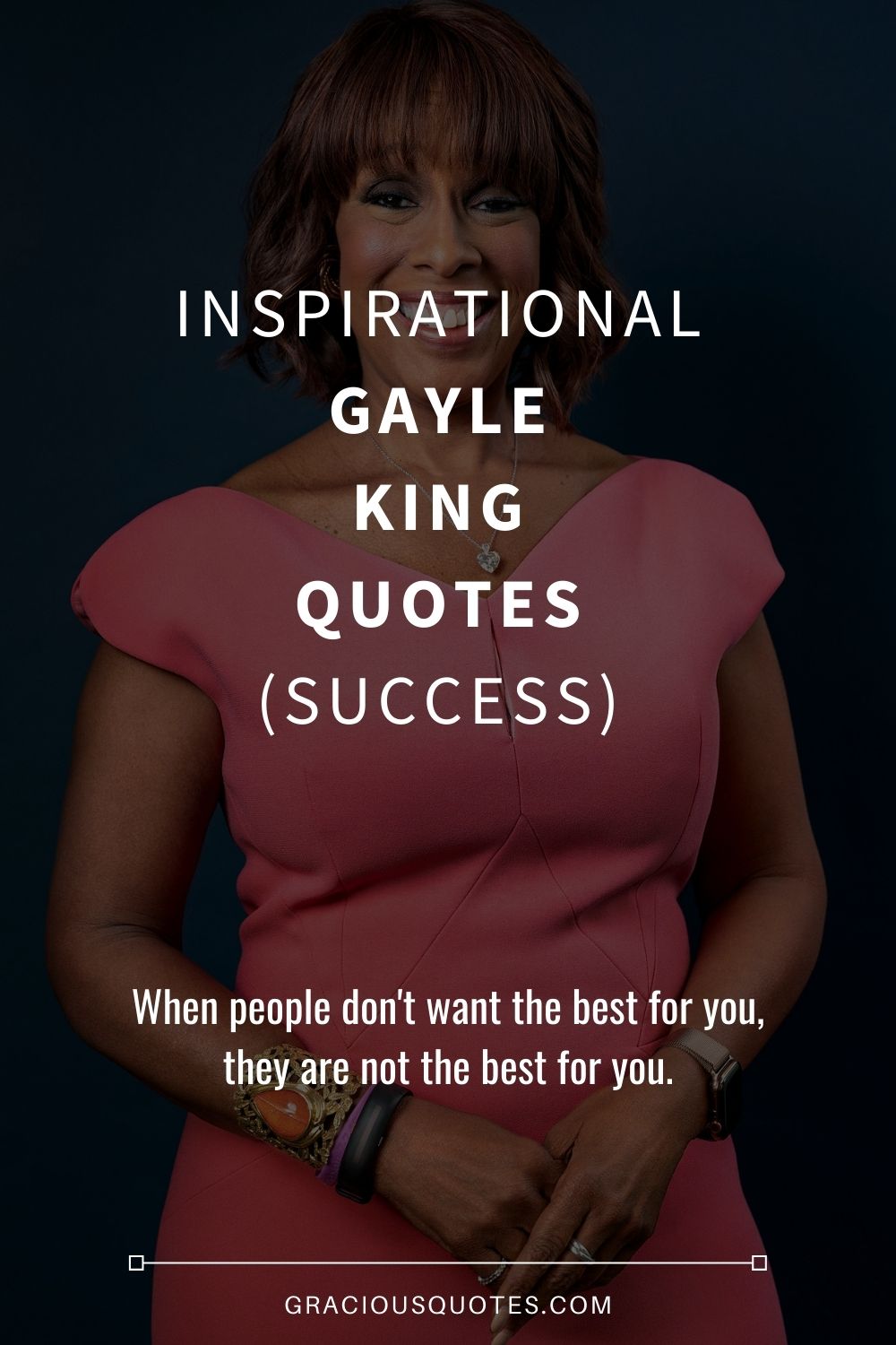 Inspirational Gayle King Quotes (SUCCESS) - Gracious Quotes