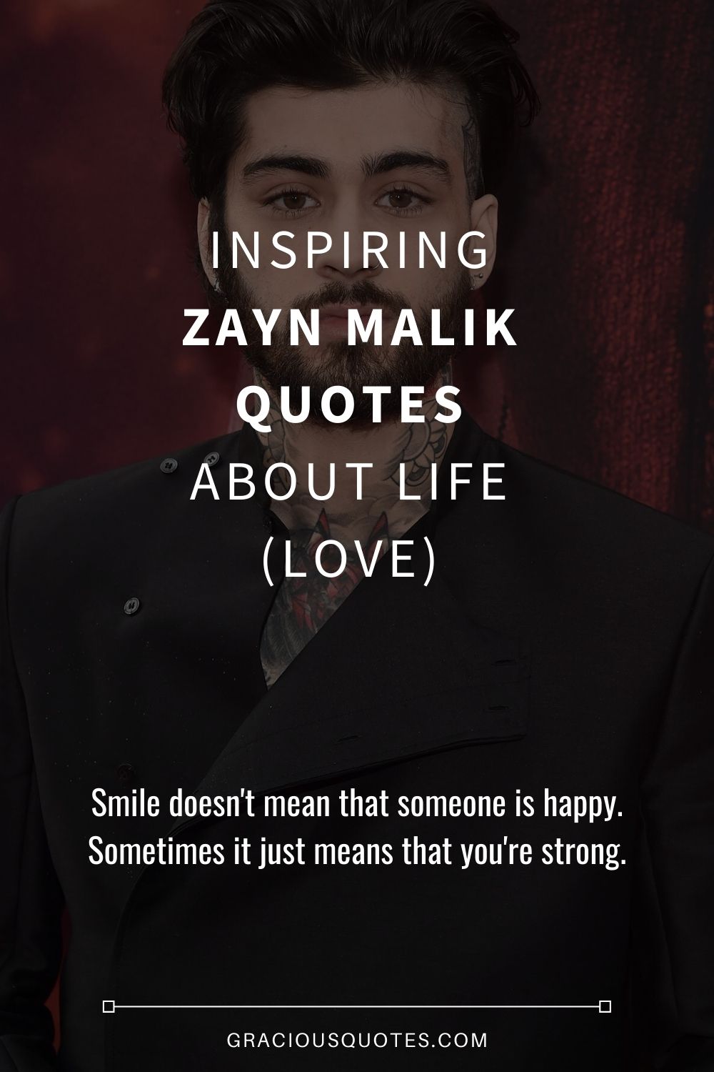 Inspiring Zayn Malik Quotes About Life (LOVE) - Gracious Quotes