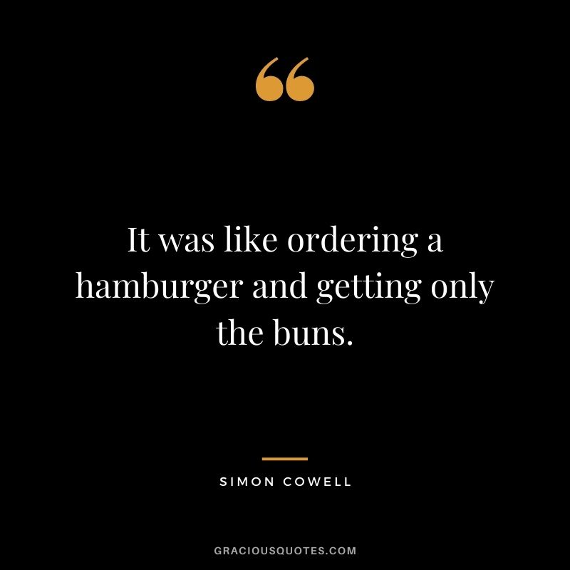 It was like ordering a hamburger and getting only the buns.