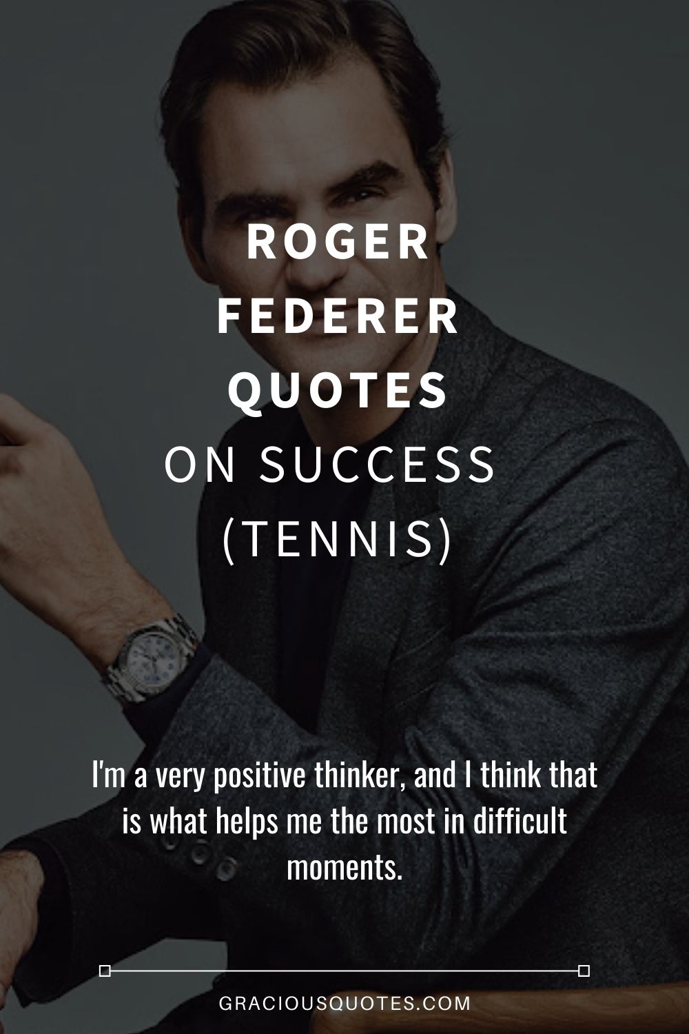 Roger Federer Quotes on Success (TENNIS) - Gracious Quotes