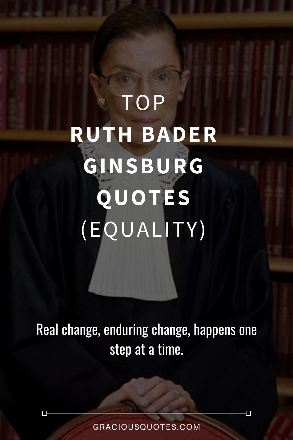 Top Ruth Bader Ginsburg Quotes (EQUALITY) - Gracious Quotes