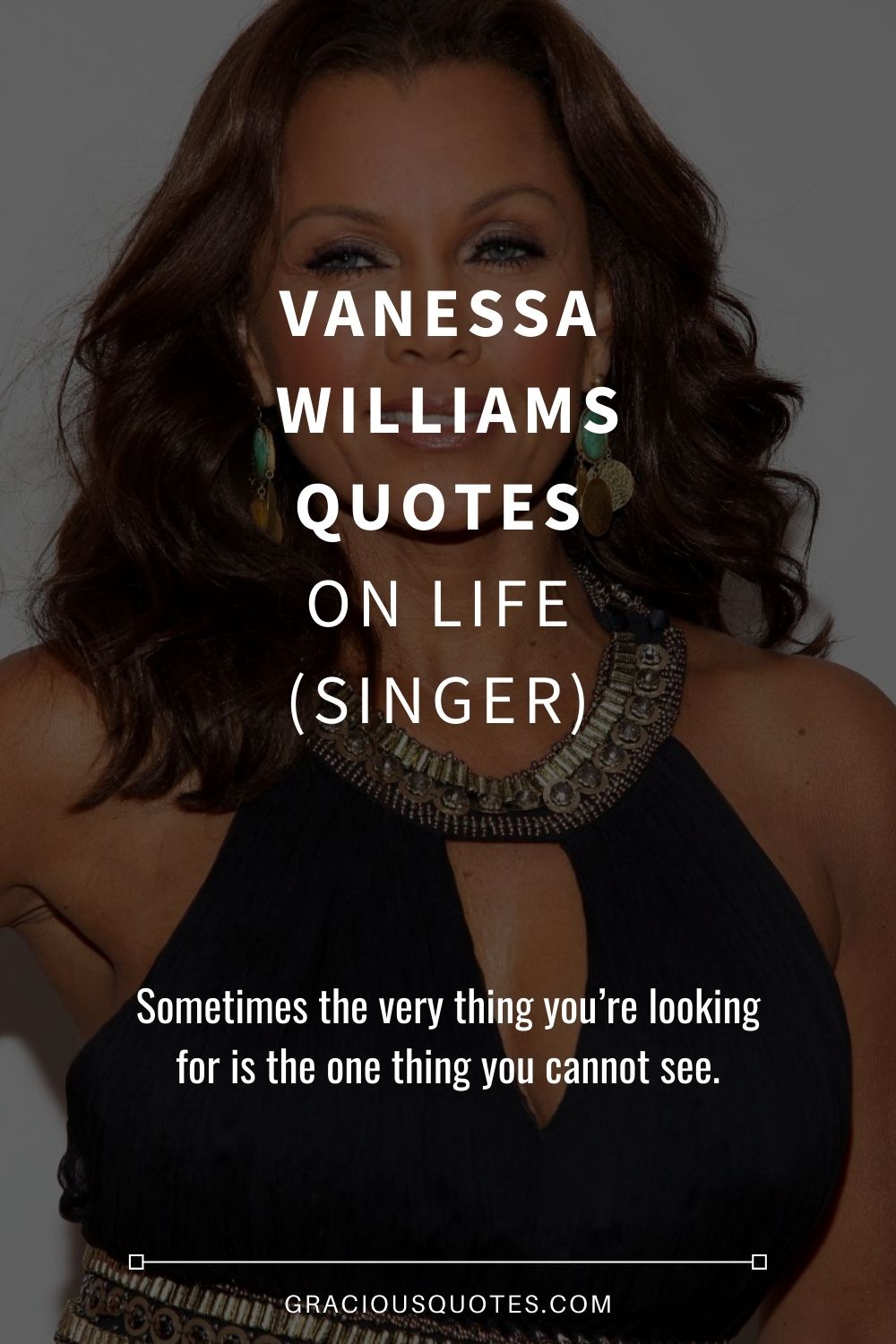 Vanessa Williams Quotes on Life (SINGER) - Gracious Quotes