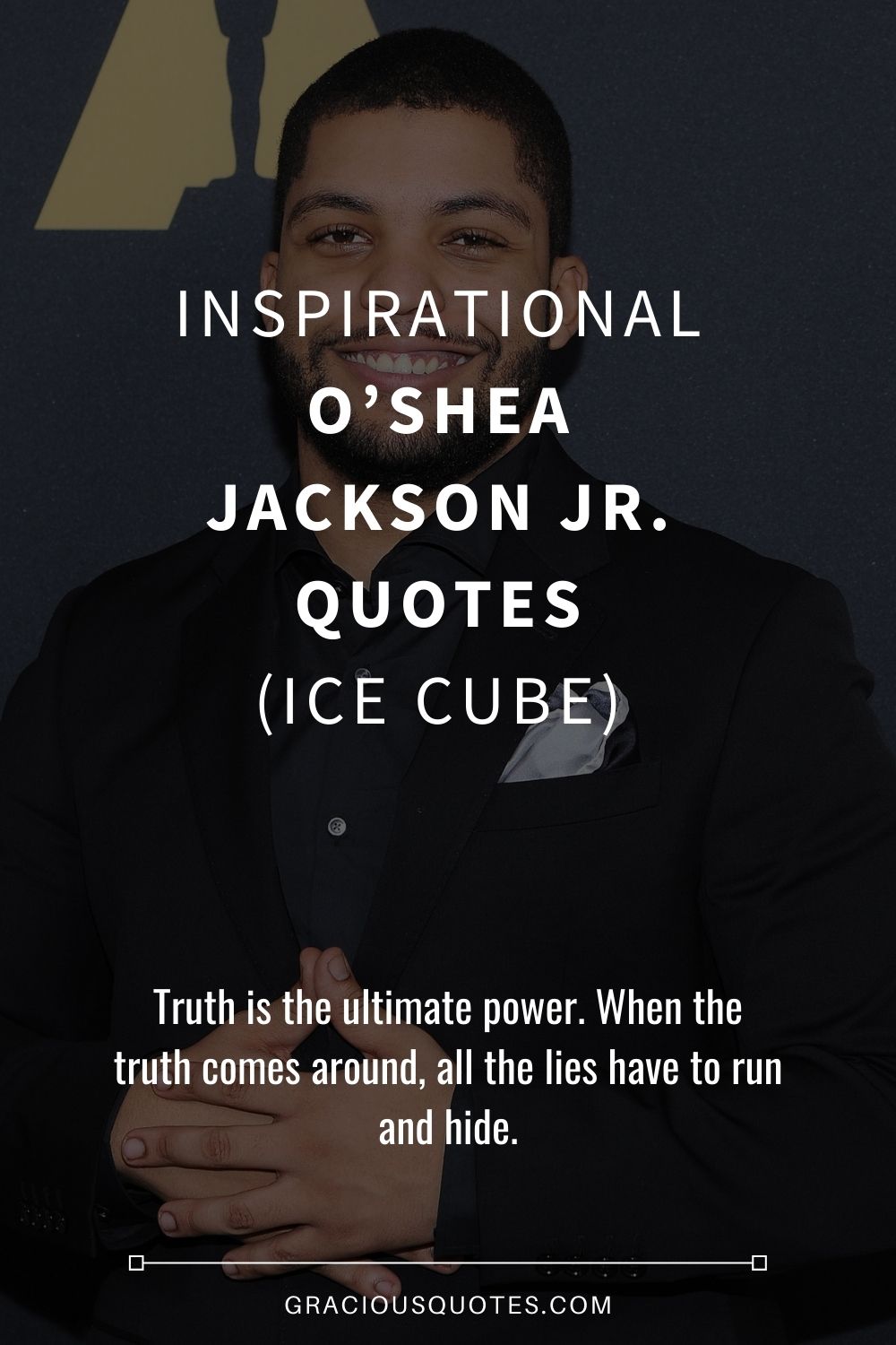 Inspirational O’Shea Jackson Jr. Quotes (ICE CUBE) - Gracious Quotes