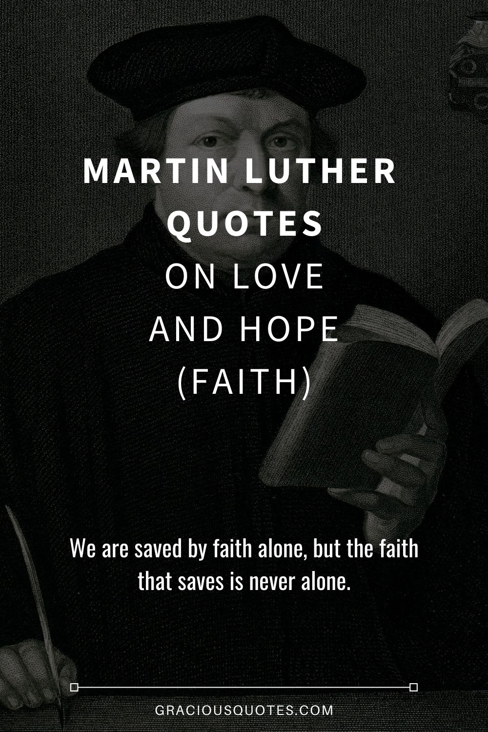 Martin Luther Quotes on Love and Hope (FAITH) - Gracious Quotes