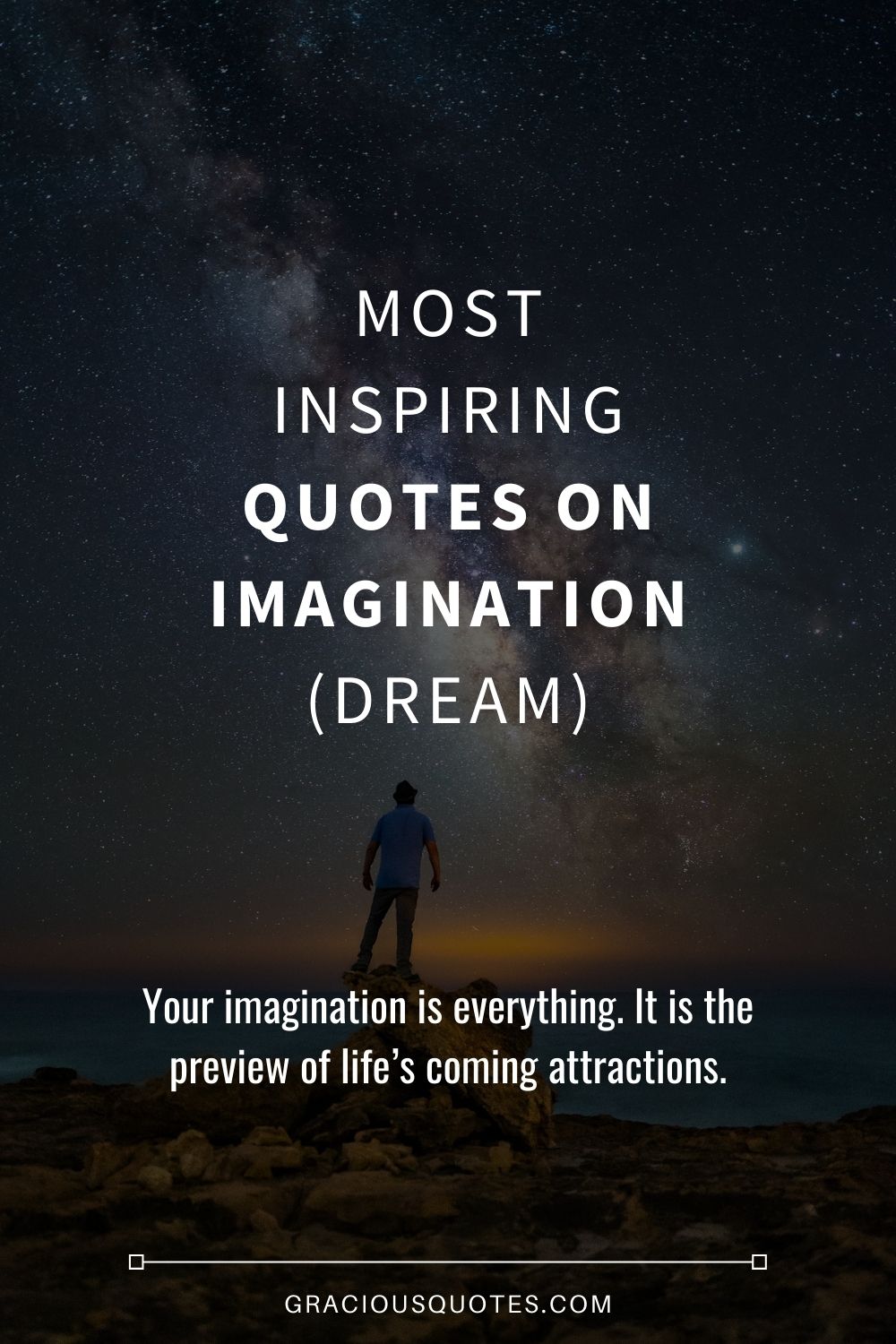 Most Inspiring Quotes on Imagination (DREAM) - Gracious Quotes