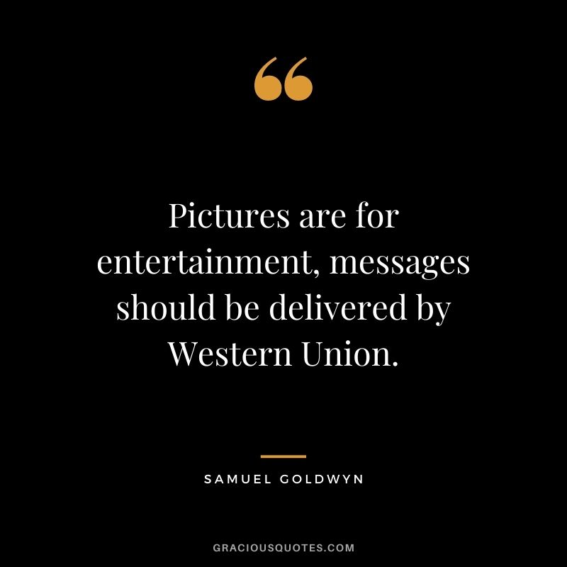 Pictures are for entertainment, messages should be delivered by Western Union.