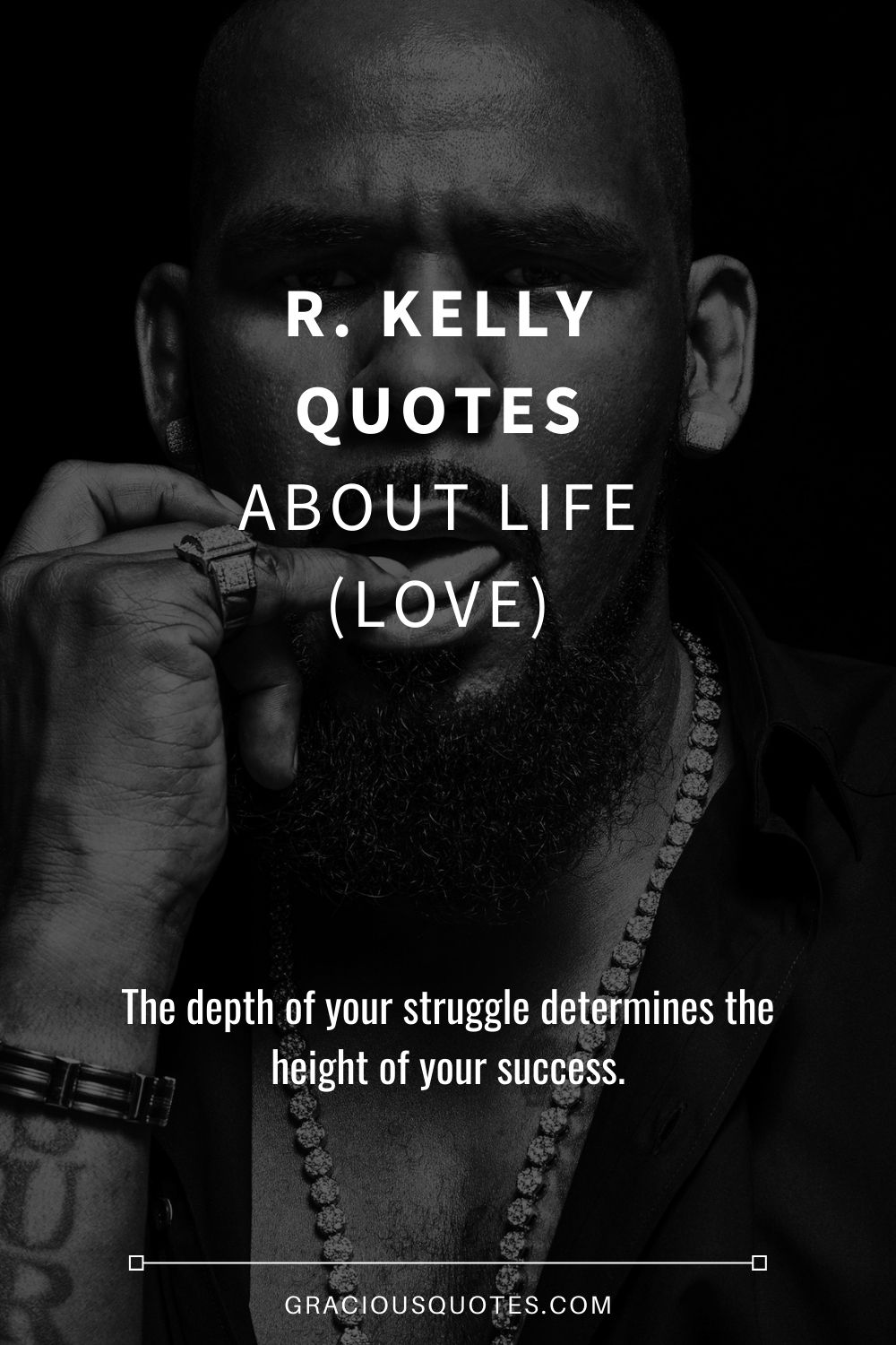 R. Kelly Quotes About Life (LOVE) - Gracious Quotes