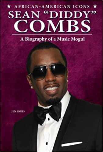 Sean "Diddy" Combs: A Biography of a Music Mogul