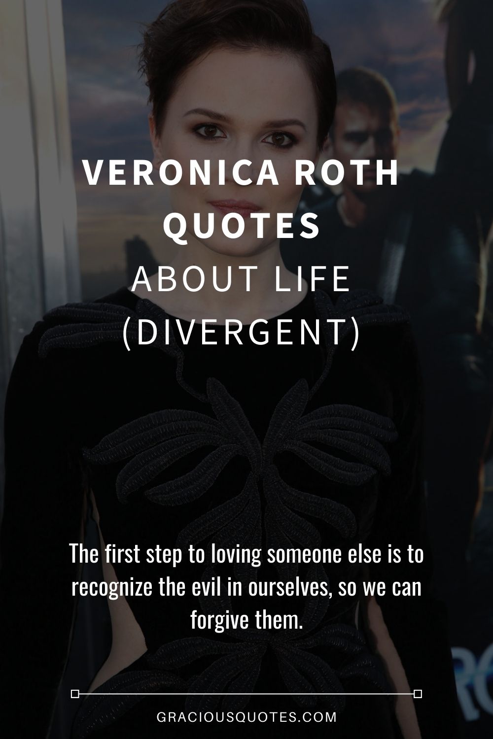 Veronica Roth Quotes About Life (DIVERGENT) - Gracious Quotes