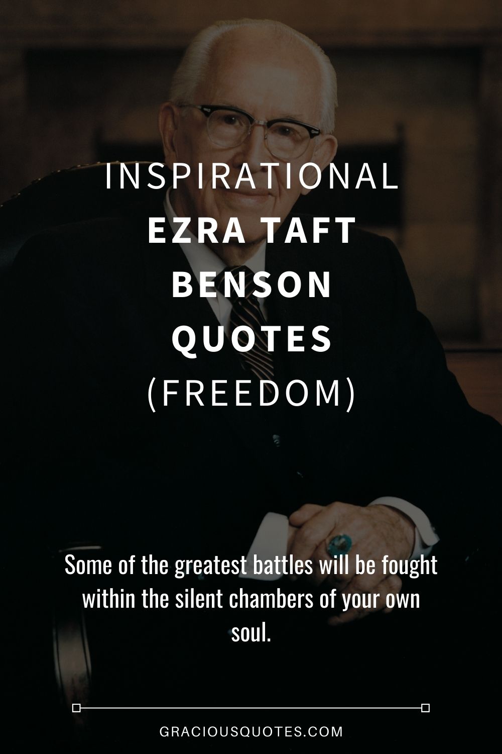 Inspirational Ezra Taft Benson Quotes (FREEDOM) - Gracious Quotes