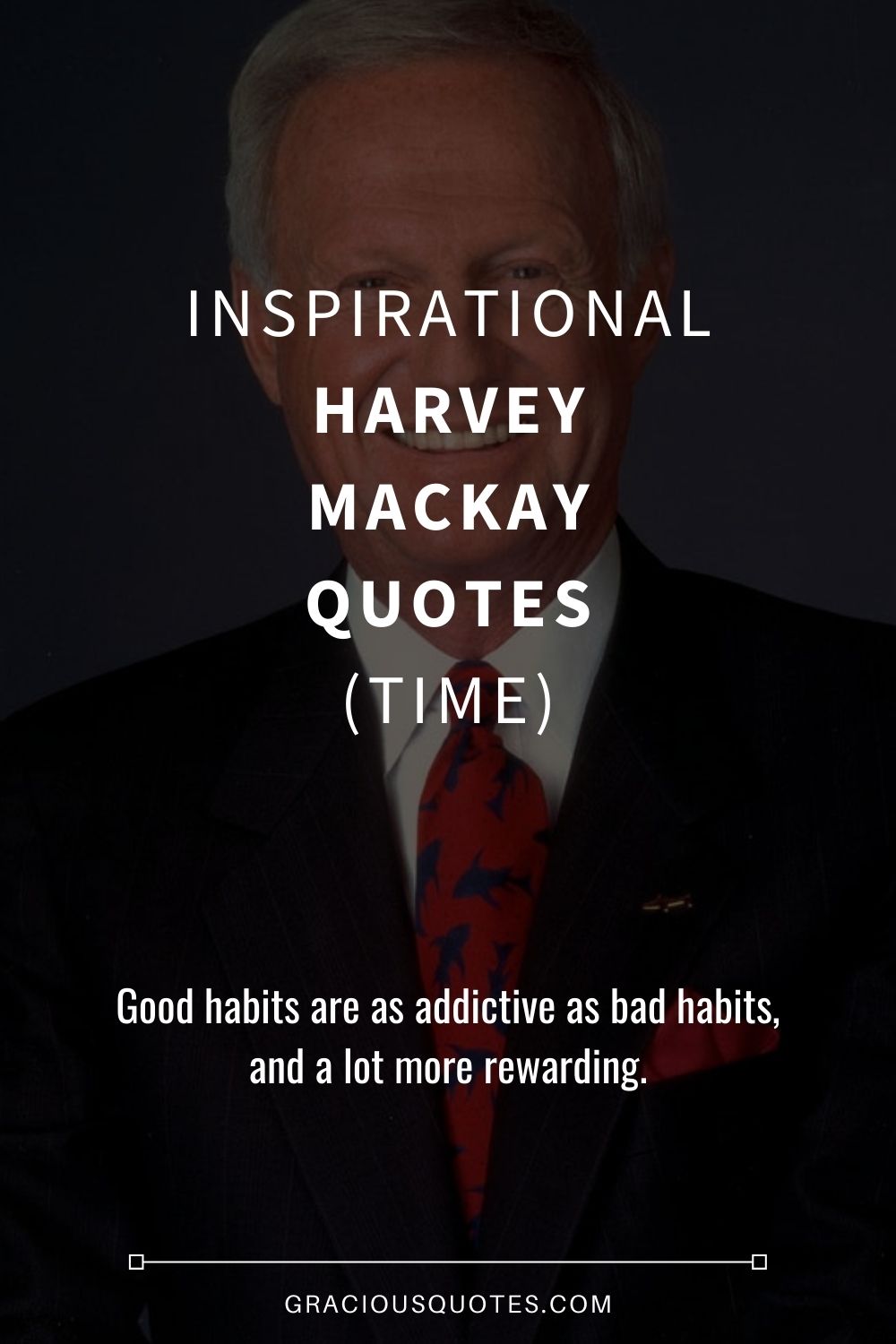 Inspirational Harvey Mackay Quotes (TIME) - Gracious Quotes