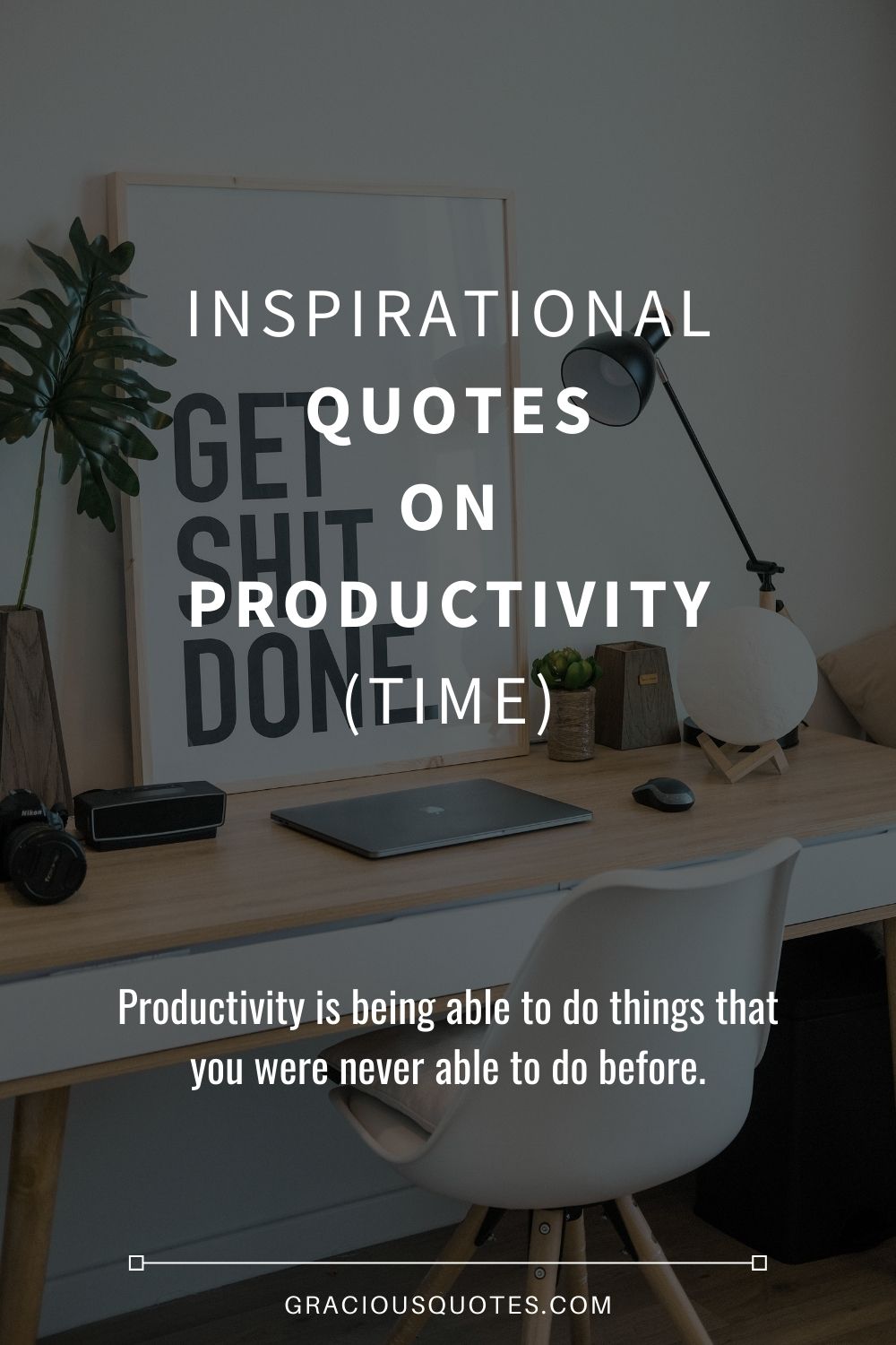 Inspirational Quotes on Productivity (TIME) - Gracious Quotes