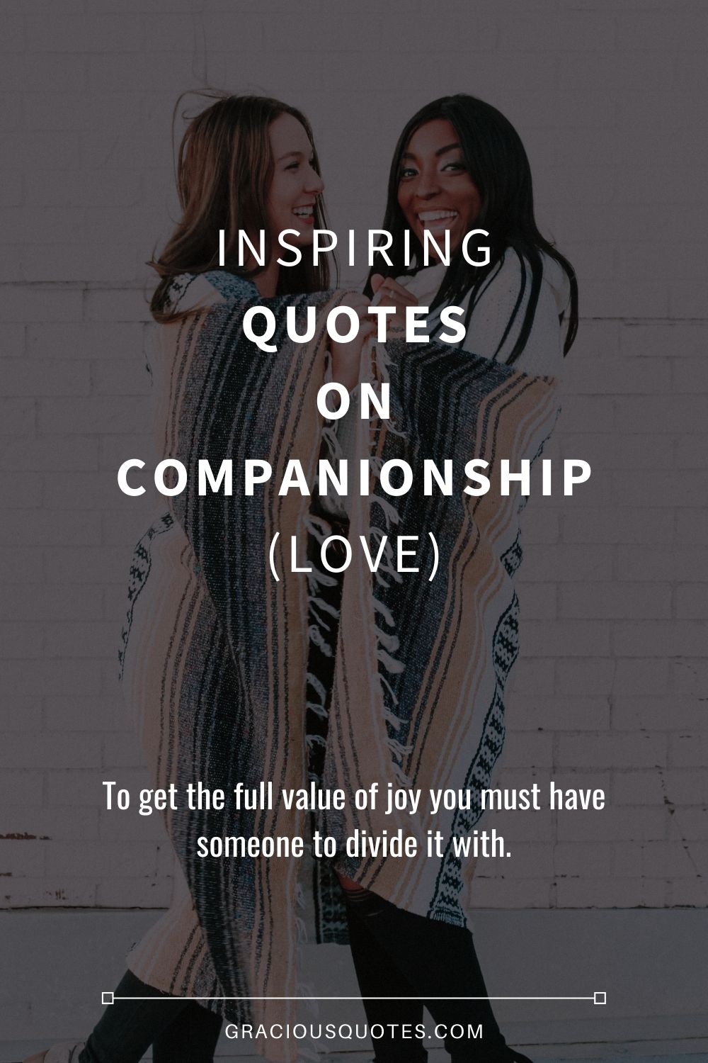 Inspiring Quotes on Companionship (LOVE) - Gracious Quotes