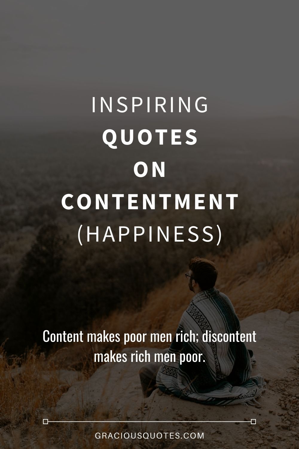 Inspiring Quotes on Contentment (HAPPINESS) - Gracious Quotes