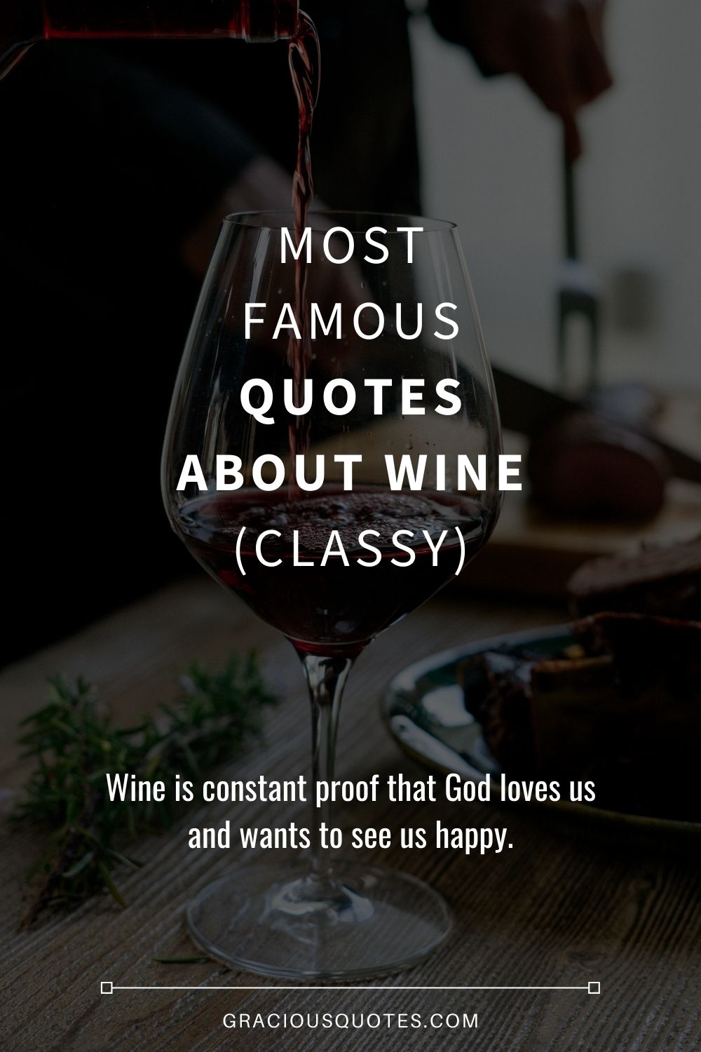 Most Famous Quotes About Wine (CLASSY) - Gracious Quotes